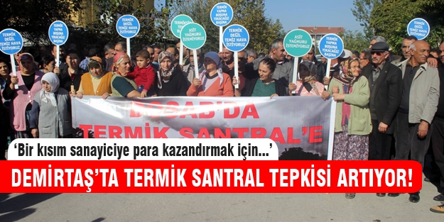 Demirtaş'ta termik santrale tepkiler dinmiyor!