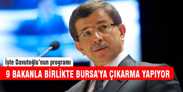Başbakan Davutoğlu bugün Bursa'da