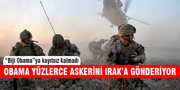 Obama binlerce askerini Irak'a gönderiyor!