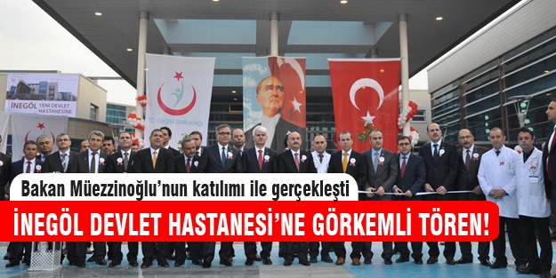 Bakan Müezzinoğlu İnegöl Devlet Hastanesi'ni açtı