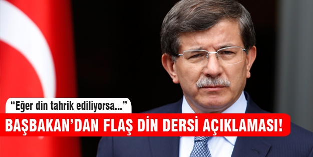 Başbakan'dan flaş din dersi açıklaması!