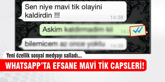 WhatsApp'ta mavi tik capsleri olay yarattı