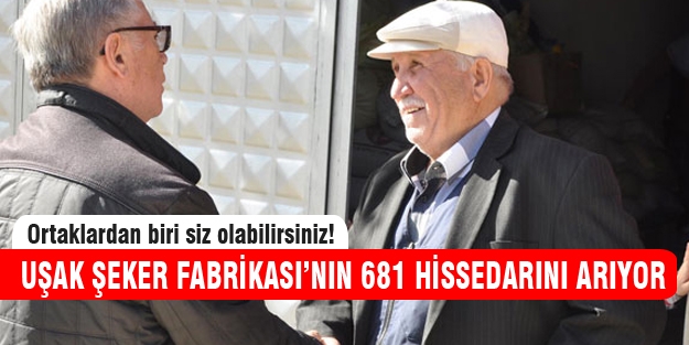 Şeker fabrikasının 681 hissedarı aranıyor