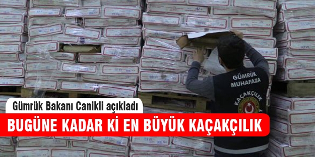 Dev kaçak et operasyonu!