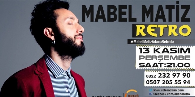 Mabel Matiz Adana’ya Geliyor