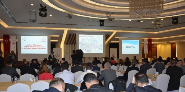 Acil Ve Afetlerde Sağlık Hizmetleri Değerlendirme Toplantısı Konya’da Yapıldı